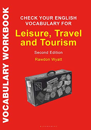 Imagen de archivo de Check Your English Vocabulary for Leisure, Travel and Tourism All You Need to Improve Your Vocabulary a la venta por PBShop.store US