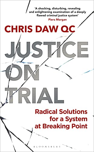 Beispielbild fr Justice on Trial: Radical Solutions for a System at Breaking Point zum Verkauf von WorldofBooks