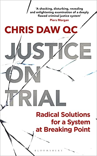 Stock image for Justice on Trial: Radical Solutions for a System at Breaking Point for sale by AwesomeBooks