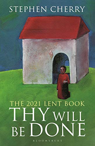 Stock image for Thy Will Be Done: The 2021 Lent Book for sale by ThriftBooks-Dallas