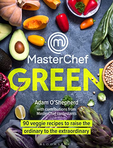 Beispielbild fr MasterChef Green: 90 veggie recipes to raise the ordinary to the extraordinary zum Verkauf von WorldofBooks