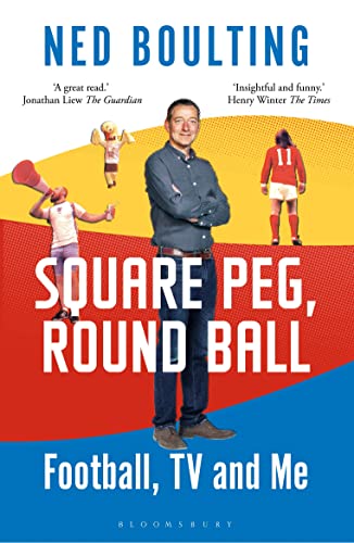 Beispielbild fr Square Peg, Round Ball: Football, TV and Me: Shortlisted for the Sunday Times Sports Book Awards 2023 zum Verkauf von WorldofBooks