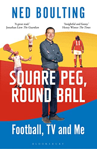 Imagen de archivo de Square Peg, Round Ball: Football, TV and Me: Shortlisted for the Sunday Times Sports Book Awards 2023 a la venta por WorldofBooks