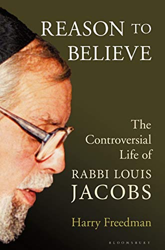 Stock image for Reason to Believe: The Controversial Life of Rabbi Louis Jacobs for sale by ThriftBooks-Dallas