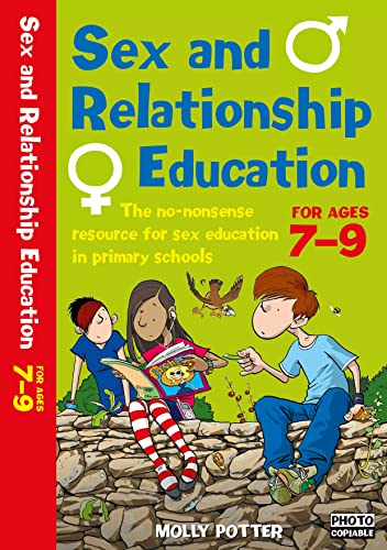 9781472980021: Sex and Relationships Education 7-9: The no nonsense guide to sex education for all primary teachers (Sex and Relationship Education)