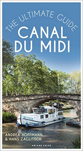 Stock image for Canal du Midi: The Ultimate Guide for sale by Goodwill Books