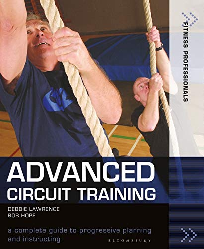 Imagen de archivo de Advanced Circuit Training: A Complete Guide to Progressive Planning and Instructing (Fitness Professionals) a la venta por Bookmans