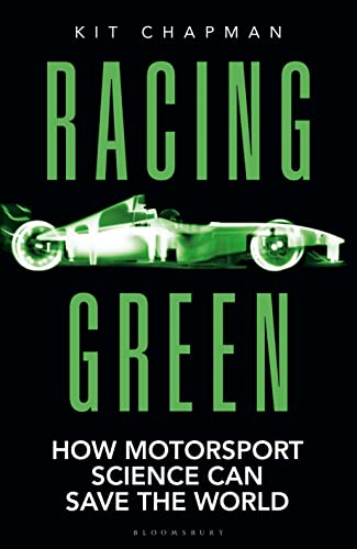 Stock image for Racing Green: How Motorsport Science Can Save the World " THE RAC MOTORING BOOK OF THE YEAR for sale by PlumCircle