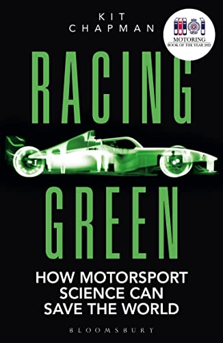 Stock image for Racing Green: How Motorsport Science Can Save the World " THE RAC MOTORING BOOK OF THE YEAR for sale by WorldofBooks