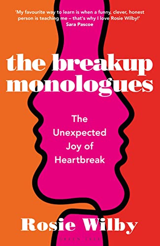 Imagen de archivo de The Breakup Monologues: The Unexpected Joy of Heartbreak a la venta por Books From California