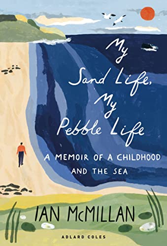 Imagen de archivo de My Sand Life, My Pebble Life: A Memoir of a Childhood and the Sea a la venta por ThriftBooks-Dallas