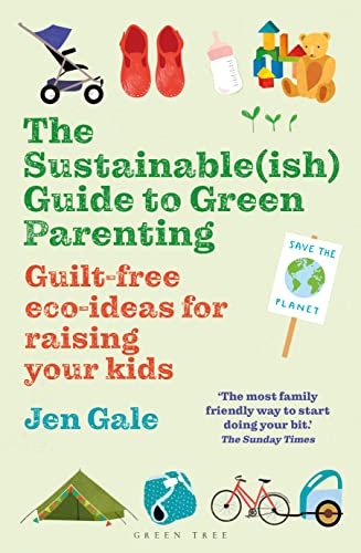 Beispielbild für The Sustainable(ish) Guide to Green Parenting zum Verkauf von Blackwell's