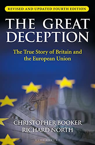 Imagen de archivo de The Great Deception: The True Story of Britain and the European Union a la venta por Blue Vase Books