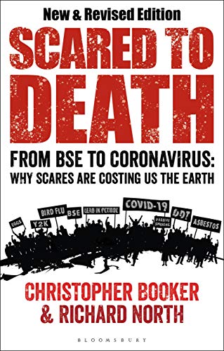 Imagen de archivo de Scared to Death: From BSE to Coronavirus: Why Scares are Costing Us the Earth a la venta por PlumCircle