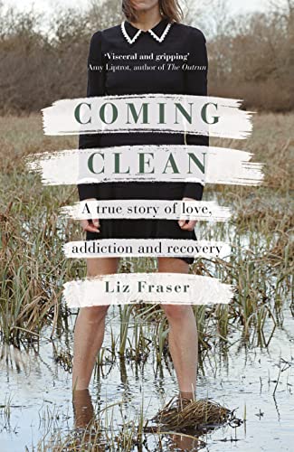 Stock image for Coming Clean: A true story of love, addiction and recovery for sale by WorldofBooks