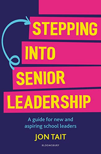 Beispielbild fr Stepping into Senior Leadership: A guide for new and aspiring school leaders zum Verkauf von AwesomeBooks