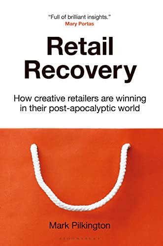 Imagen de archivo de Retail Recovery: How Creative Retailers Are Winning in Their Post-Apocalyptic World a la venta por ThriftBooks-Atlanta