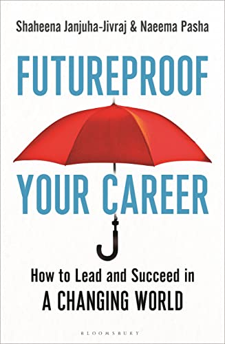 9781472988447: Futureproof Your Career: How to Lead and Succeed in a Changing World