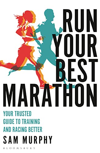 Stock image for Run Your Best Marathon: Your trusted guide to training and racing better for sale by GF Books, Inc.