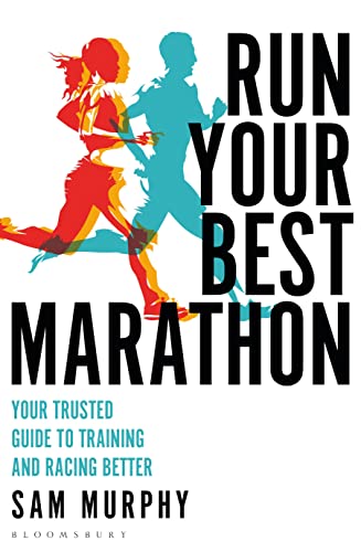 Stock image for Run Your Best Marathon: Your trusted guide to training and racing better for sale by GF Books, Inc.