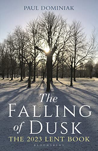 Beispielbild fr The Falling of Dusk: The 2023 Lent Book zum Verkauf von Goodwill