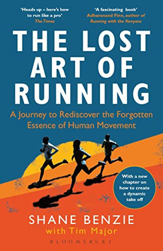 Beispielbild fr The Lost Art of Running: A Journey to Rediscover the Forgotten Essence of Human Movement zum Verkauf von AwesomeBooks