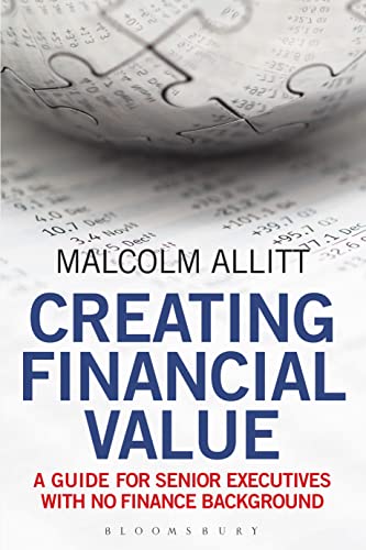 9781472992802: Creating Financial Value: A Guide for Senior Executives with No Finance Background