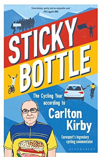 Stock image for Sticky Bottle: The Cycling Year According to Carlton Kirby for sale by Book Deals