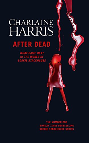 9781473200494: After Dead: What Came Next in the World of Sookie Stackhouse