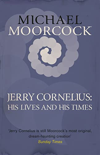 Stock image for Jerry Cornelius: His Lives and His Times for sale by GF Books, Inc.