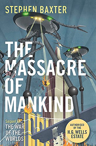 The Massacre of Mankind : Authorised Sequel to 