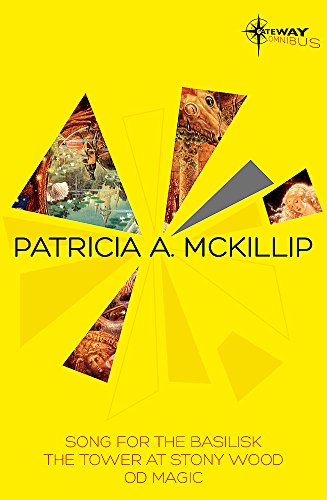 9781473205505: Patricia McKillip SF Gateway Omnibus Volume Two: Song for the Basilisk, The Tower at Stony Wood, Od Magic