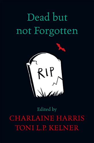 Stock image for Dead but Not Forgotten for sale by Blackwell's