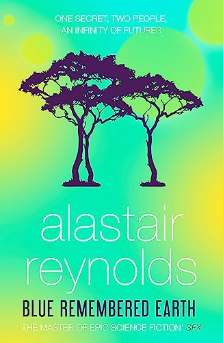 9781473209312: Blue Remembered Earth: by Alastair Reynolds