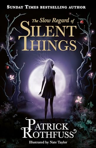 Stock image for The Slow Regard of Silent Things: A Kingkiller Chronicle Novella [Paperback] [Nov 10, 2016] Patrick Rothfuss for sale by Goodwill