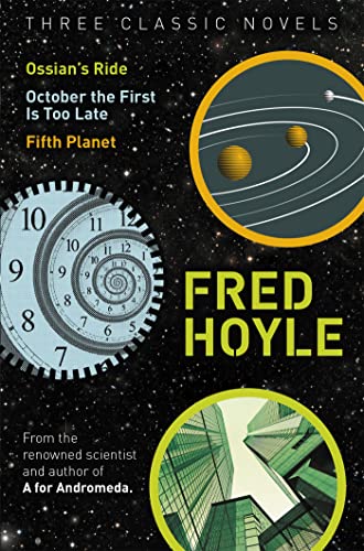 Beispielbild fr Three Classic Novels: Ossian's Ride, October the First Is Too Late, Fifth Planet (Fred Hoyle's World of Science Fiction) zum Verkauf von Wonder Book