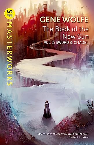 Beispielbild fr The Book of the New Sun. Volume 2: Sword and Citadel. The Sword of the Lictor, The Citadel of the Autarch [SF Masterworks] zum Verkauf von Arapiles Mountain Books - Mount of Alex