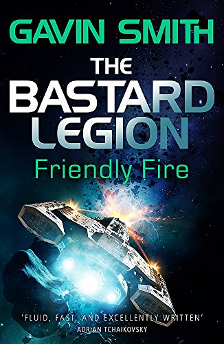 Beispielbild fr The Bastard Legion: Friendly Fire : Book 2 zum Verkauf von Better World Books