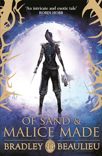 Stock image for Of Sand and Malice Made (The Song of the Shattered Sands) for sale by WorldofBooks