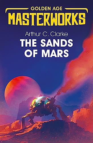 Beispielbild fr The Sands of Mars (Golden Age Masterworks) zum Verkauf von WorldofBooks