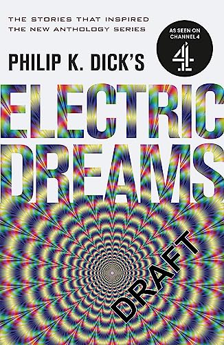 Imagen de archivo de Philip K. Dick's Electric Dreams: Volume 1: The stories which inspired the hit Channel 4 series a la venta por WorldofBooks