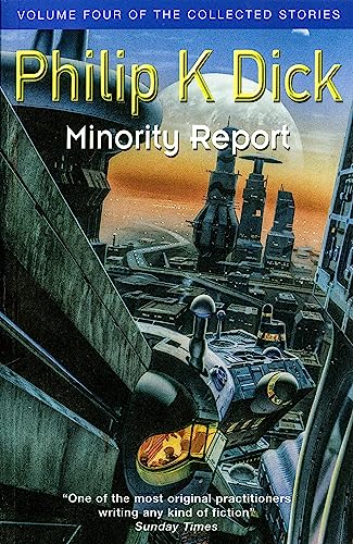 Beispielbild fr Minority Report: Volume Four of The Collected Stories (GOLLANCZ S.F.) zum Verkauf von WorldofBooks
