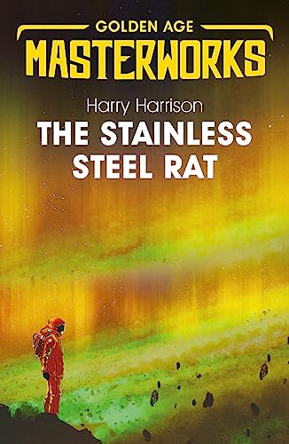 9781473227682: The Stainless Steel Rat: The Stainless Steel Rat Book 1 (Golden Age Masterworks)