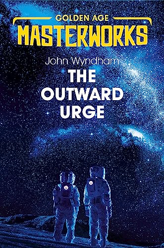 Stock image for The Outward Urge (Golden Age Masterworks) for sale by WorldofBooks