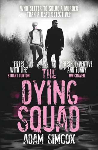 Stock image for The Dying Squad (Dying Squad, 1) for sale by Bookoutlet1