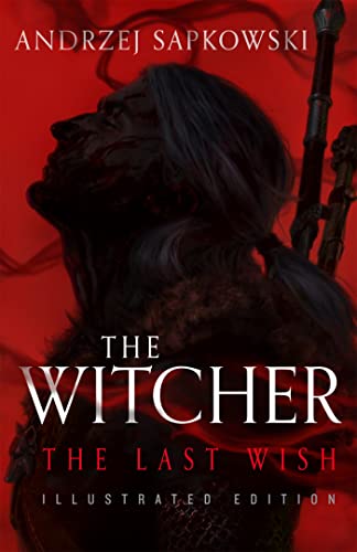 Stock image for The Last Wish: Illustrated Hardback Edition (The Witcher) for sale by AwesomeBooks
