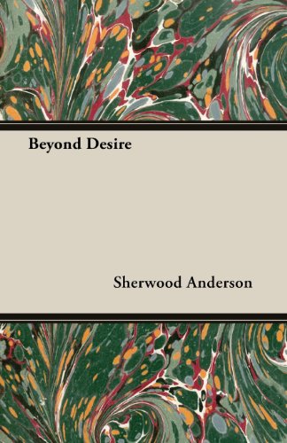 Beyond Desire (9781473303263) by Sherwood Anderson