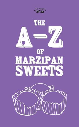 A-Z of Marzipan Sweets (A-Z Series) (9781473304277) by Publishing, Two Magpies