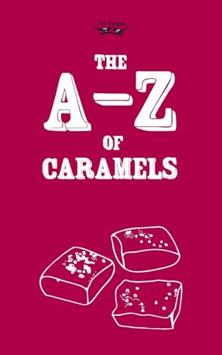 Stock image for The AZ of Caramels for sale by PBShop.store US