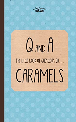 Beispielbild fr The Little Book of Questions on Caramels (Q & A Series) zum Verkauf von WorldofBooks